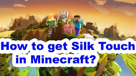 How To Get Silk Touch In Minecraft Simple Guide Hhowto Silk