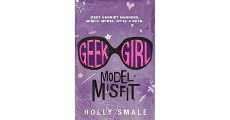 Model Misfit Geek Girl 2 By Holly Smale