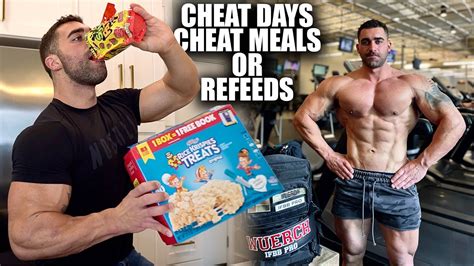Get Shredded With Cheat Days Cheat Meals Or Refeeds Cheat Days Vs