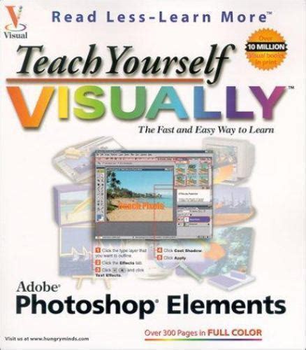 Teach Yourself Visually Adobe Photoshop Elements By Mike Wooldridge