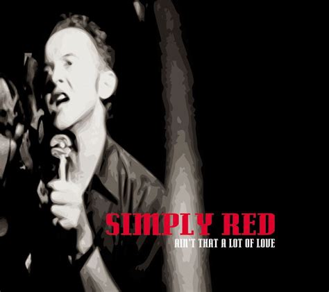 Simply Red Aint That A Lot Of Love Single 2005