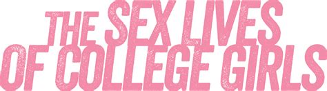 Watch The Sex Lives Of College Girls 2021 Series Online Osn