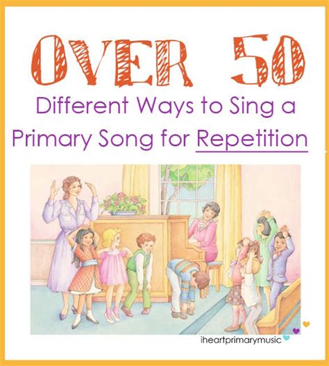 Ultimate List Of Different Ways To Sing Primary Songs Primary