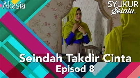 Amyra rosli, saharul ridzwan, redza rosli, haliza misbun, zainol macwilson, lydiawati penulis skrip : HIGHLIGHT: Episod 8 | Seindah Takdir Cinta - YouTube