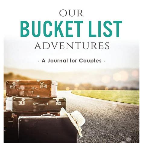Our Bucket List Adventures A Journal For Couples Hardcover