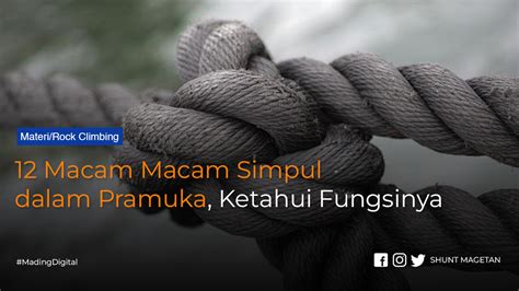 12 Macam Macam Simpul dalam Pramuka, Ketahui Fungsinya