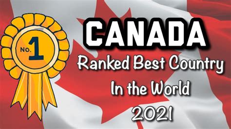 Canada Ranked Best Country In The World 2021 How To Be Canadian Eh