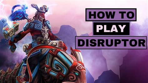 How To Play Disruptor Dota 2 Disruptor Guide Disruptor Support Dota