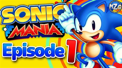 The Blue Blur Is Back Sonic Mania Gameplay Episode 1 Green Hill