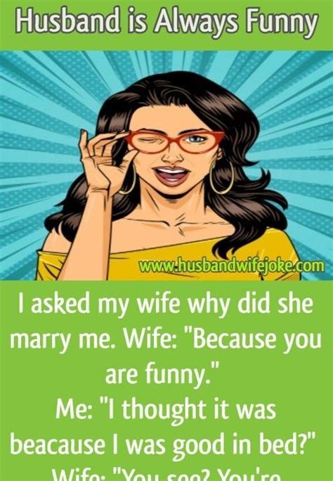 Husband Is Always Funny Husband Wife Jokes Wife Jokes Couples Jokes Funny Stories