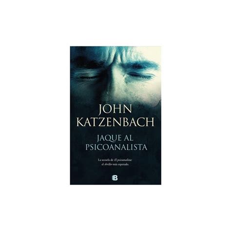 Jaque Al Psicoanalista The Analyst Ii By John Katzenbach Paperback