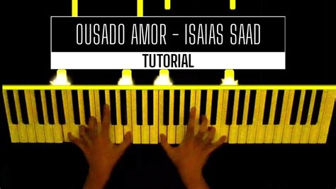 Ousado Amor Isaias Saad Tutorial Teclado Youtube