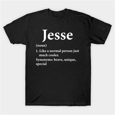Jesse Name Definition Funny Personalized Jesse Name Definition Funny Personalize T Shirt