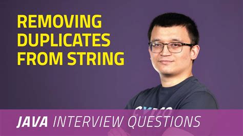 Removing Duplicates From Strings Java Interview Questions Youtube