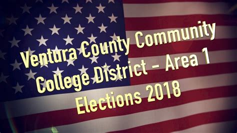 Ventura County Community College District Area 1 Elections 2018 Youtube