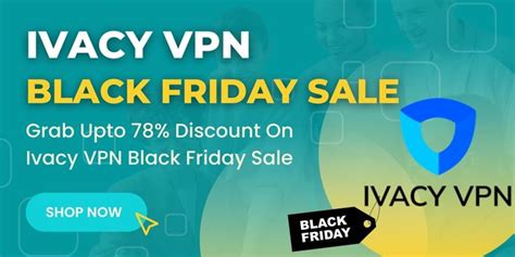 ivacy vpn black friday sale 2024 78 discount offer and deals