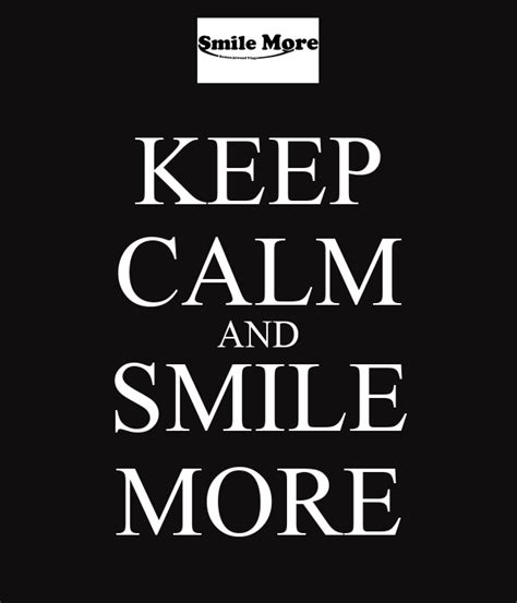 Keep Calm And Smile More Poster Thedrwhomaster Keep