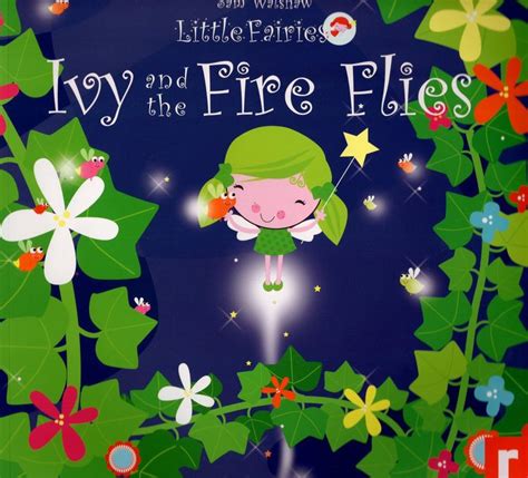 Ivy And The Fire Flies Little Fairies