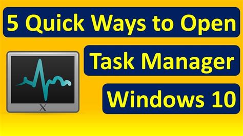 5 Quick Ways To Open Task Manager On Windows 10 Youtube