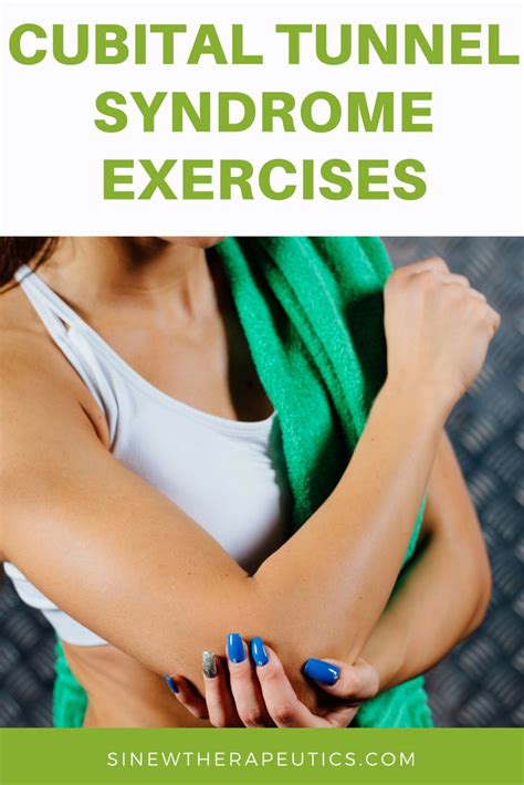 Cubital Tunnel Syndrome Exercises To Build Strength And Flexibility