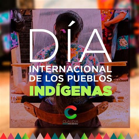 ¿sabías Qué Hoy Es El Día Internacional De Los Pueblos Indígenas