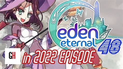 Eden Eternal In 2022 Youtube