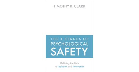 The 4 Stages Of Psychological Safety Defining The Path To Inclusion