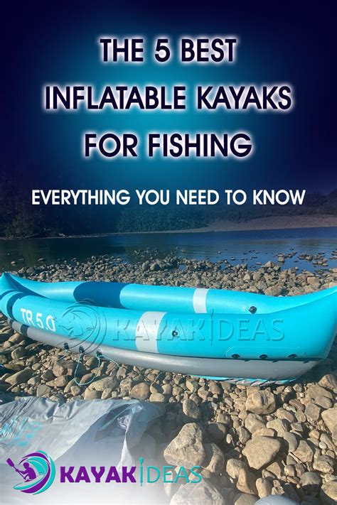 Kayak Ideas Paddling Thrills — The 5 Best Inflatable Kayaks For
