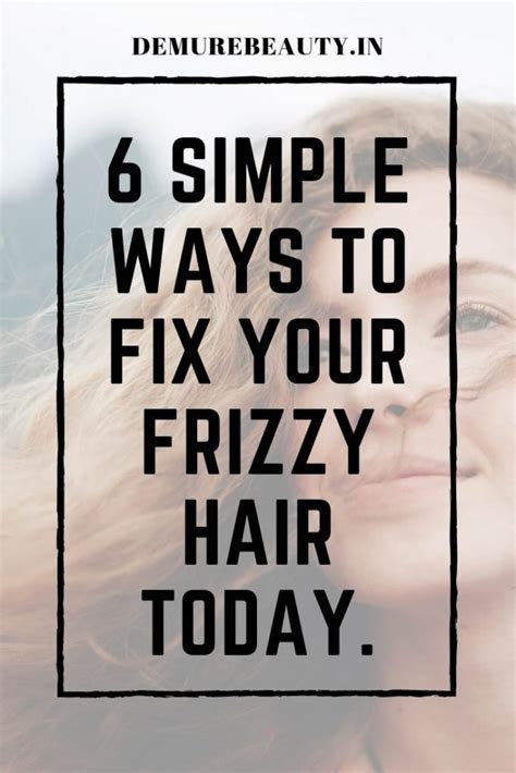 How To Tame Frizzy Hair Naturally Steps And Products Demure Beauty