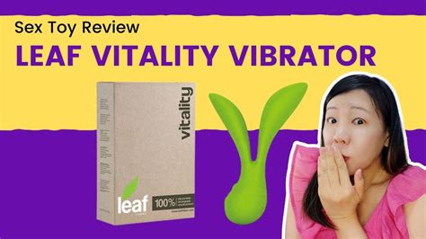 Sex Toy Review Leaf Vitality Vibrator Youtube