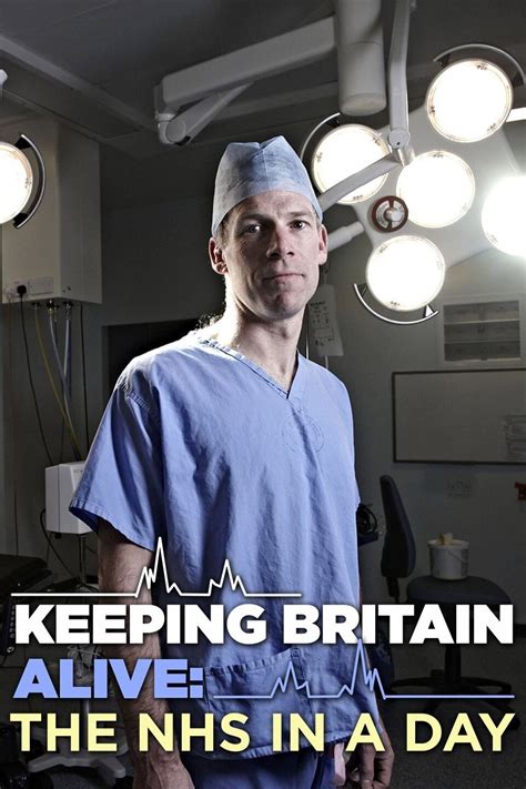 Keeping Britain Alive The Nhs In A Day Rotten Tomatoes