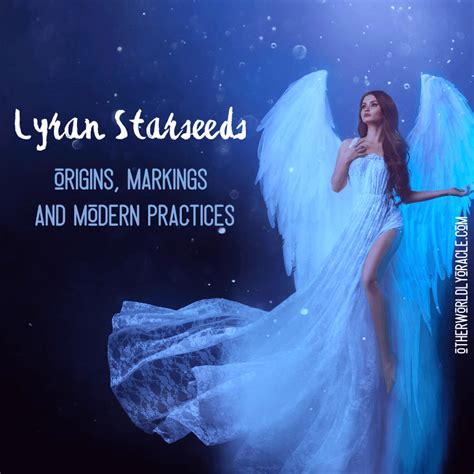 Lyran Starseeds Origins Starseed Markings And Modern Starry Practices