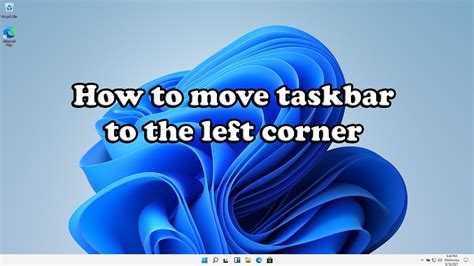 How To Move Windows 11 Taskbar To The Left Corner Youtube