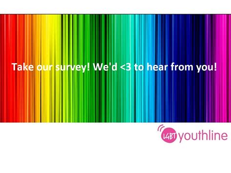 Take Our Survey To Help Us Get Better At Helping Lgbt Youthline