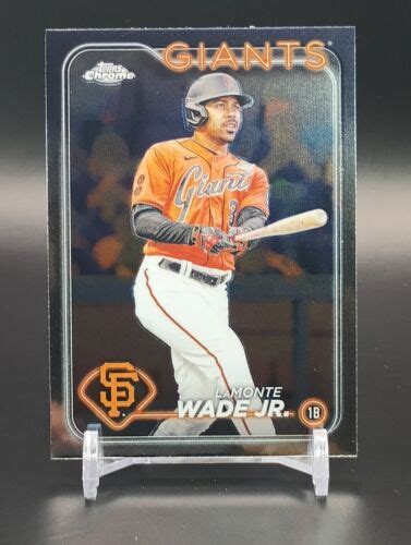 2024 Topps Chrome Baseball 222 LaMonte Wade Jr San Fran Giants EBay