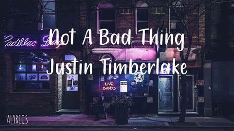 Not A Bad Thing Justin Timberlake Music Lyric Video Youtube