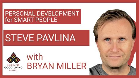 Personal Development For Smart People With Steve Pavlina Youtube