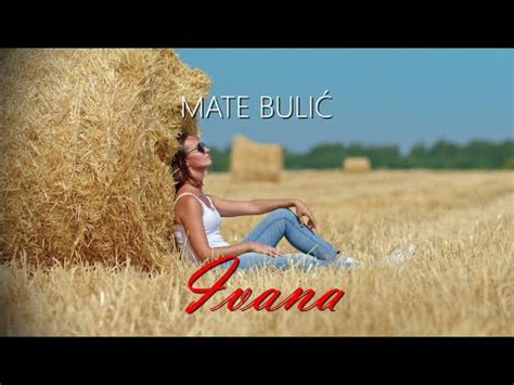 Mate Bulić Ivana Official lyric video YouTube