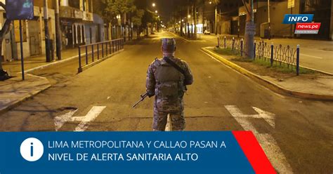 Lima Metropolitana Y Callao Pasan A Nivel De Alerta Sanitaria Alto
