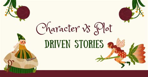 Character Vs Plot Driven Stories Does It Matter An White Books