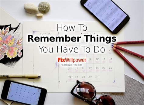 How To Remember Things You Have To Do Fixwillpower