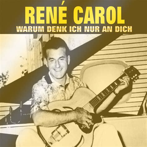 Warum Denk Ich Nur An Dich A Song By René Carol On Spotify