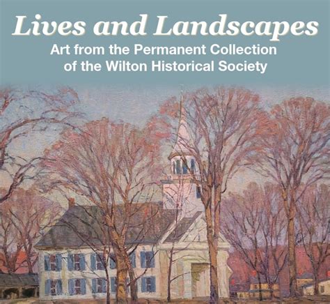 Lives And Landscapes Art From The Permanent Collection Of The Wilton