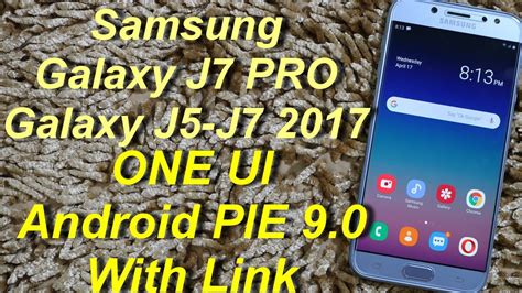 Galaxy J7 Pro2017 Android Pie 9 One Ui Youtube