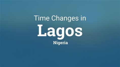 Daylight Saving Time Changes 2021 In Lagos Nigeria