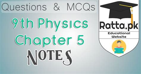 Physics revision notes for class 12, short key notes for cbse (ncert) books. 9th class Physics Chapter 5 Notes - MCQs, Questions and ...