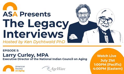 American Society Aging On Twitter On The Next Episode Of The Legacy Interviews Ken Dychtwald