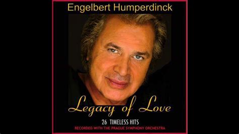 Engelbert Humperdinck Legacy Of Love Full Cd 2009 Youtube Music