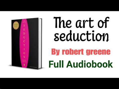 The Art Of Seduction By Robert Greene Full Audiobook Youtube