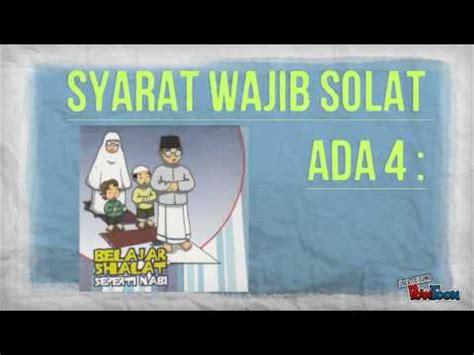 Ya, shalat merupakan ibadah wajib dan salah satu ibadah utama dalam ajaran agam islam. Ibadah Tahun 3 . SYARAT WAJIB & SAH SOLAT - YouTube